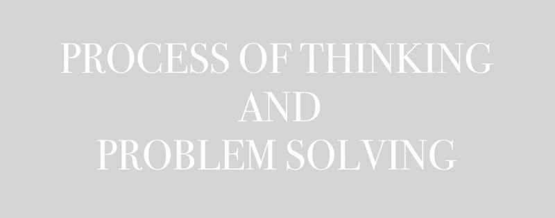 กระบวนการคิดและการแก้ปัญหา / Process of Thinking and Problem Solving
